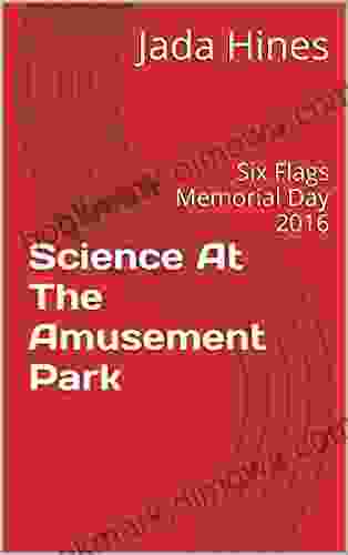 Science At The Amusement Park: Six Flags Memorial Day 2024