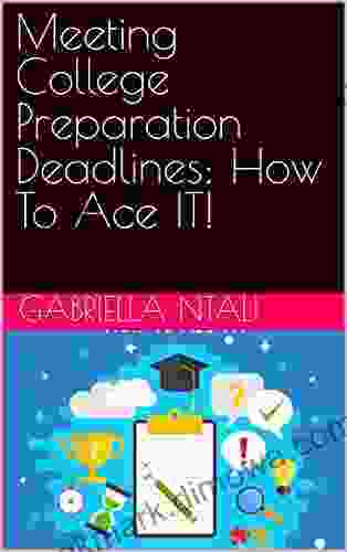 Meeting College Preparation Deadlines: How To Ace IT (Roadmap To University 1)