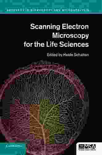 Scanning Electron Microscopy for the Life Sciences (Advances in Microscopy and Microanalysis)