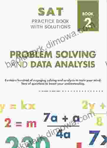 SAT MATHEMATICS PRACTICE WITH SOLUTIONS 2: PROBLEM SOLVING AND DATA ANALYSIS