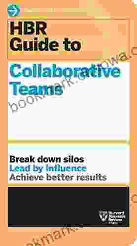 HBR Guide to Collaborative Teams (HBR Guide Series)