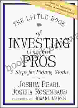 The Little Of Investing Like The Pros: Five Steps For Picking Stocks (Little Big Profits)