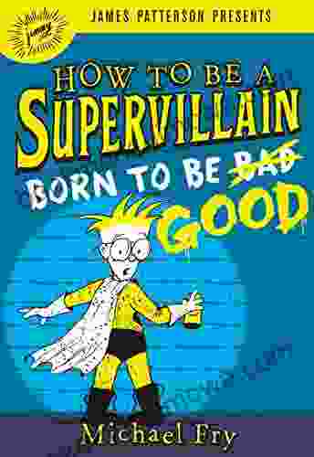 How to Be a Supervillain: Born to Be Good