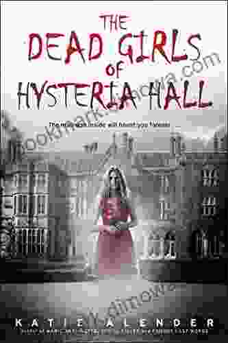 The Dead Girls Of Hysteria Hall