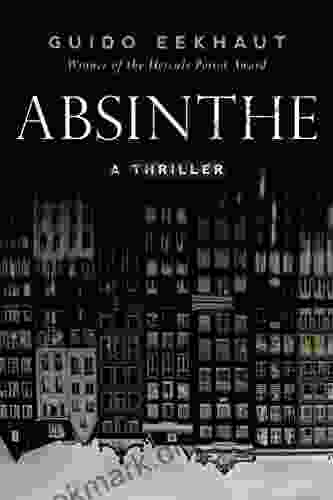 Absinthe: A Thriller Guido Eekhaut