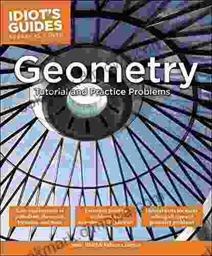 Geometry: Tutorial And Practical Problems (Idiot S Guides)