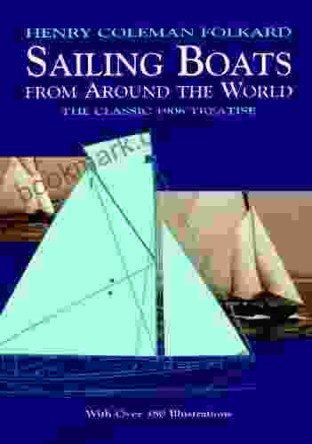 Sailing Boats From Around The World: The Classic 1906 Treatise (Dover Maritime)