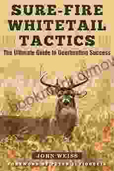 Sure Fire Whitetail Tactics John Weiss