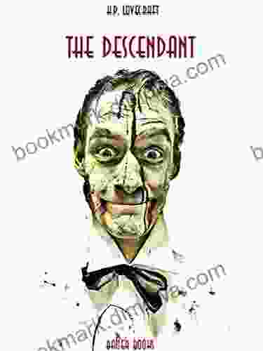 The Descendant H P Lovecraft