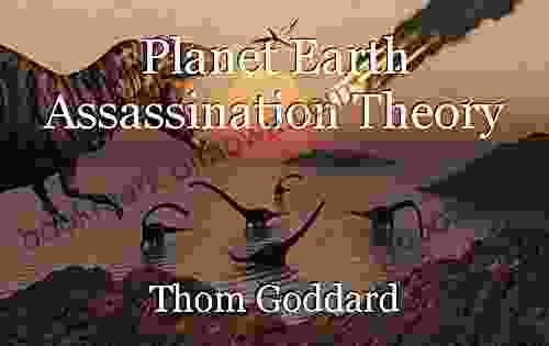 Planet Earth Assassination Theory: An Alternate Proposal For The Death Of The Dinosaurs