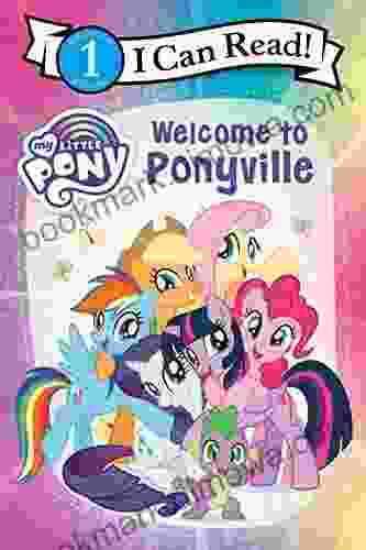 My Little Pony: Welcome To Ponyville (I Can Read Level 1)